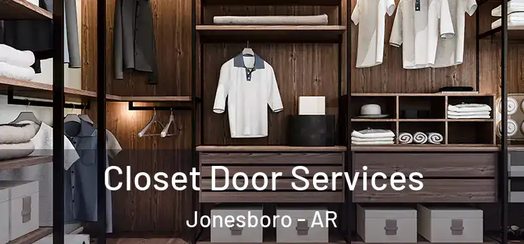 Closet Door Services Jonesboro - AR