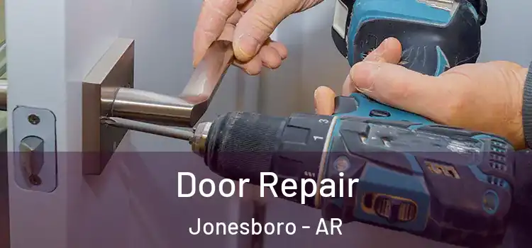 Door Repair Jonesboro - AR