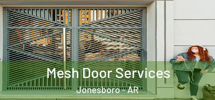 Mesh Door Services Jonesboro - AR
